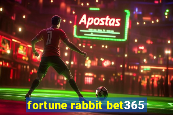 fortune rabbit bet365